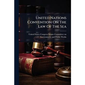 United Nations Convention On The Law Of The Sea