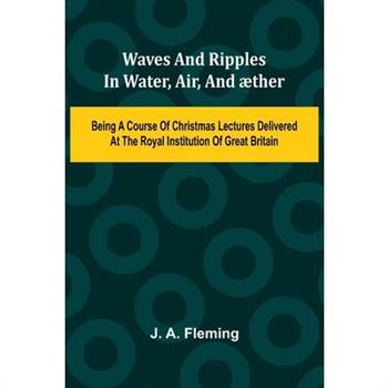 Waves And Ripples In Water, Air, And ther