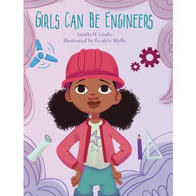 Girls Can Be Engineers