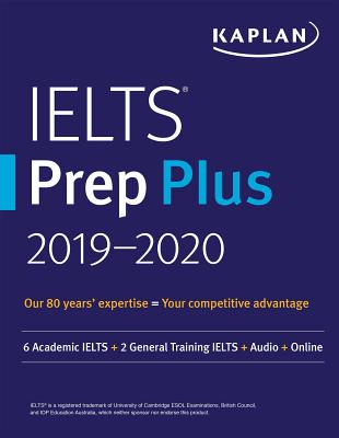 IELTS Prep Plus 2019-2020: 6 Academic IELTS + 2 General Training IELTS + Audio + Online (Kaplan Test