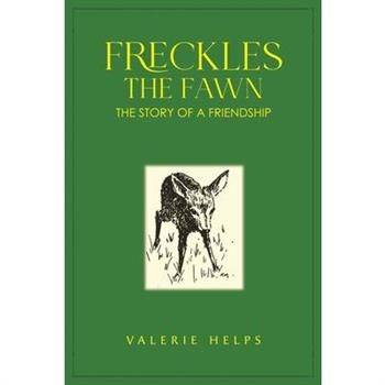 Freckles the Fawn - The Story of a Friendship