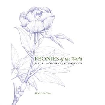 Peonies of the World: Part III Phylogeny and Evolution, 3