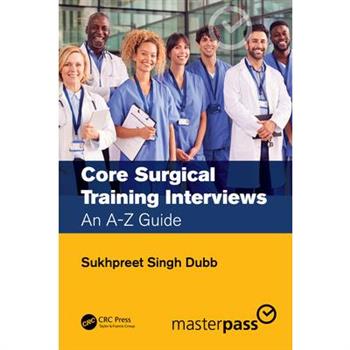 Core Surgical Training InterviewsAn A-Z Guide