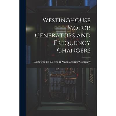 Westinghouse Motor Generators and Frequency Changers
