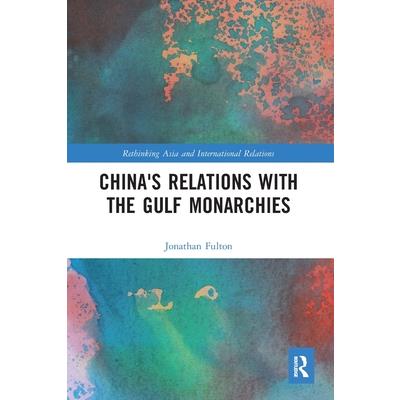 China’s Relations with the Gulf Monarchies
