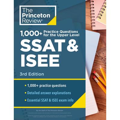 1000+ Practice Questions for the Upper Level SSAT & Isee, 3rd Edition