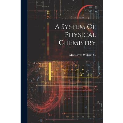 A System Of Physical Chemistry