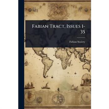 Fabian Tract, Issues 1-35