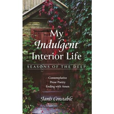 My Indulgent Interior Life-Seasons of the Deep