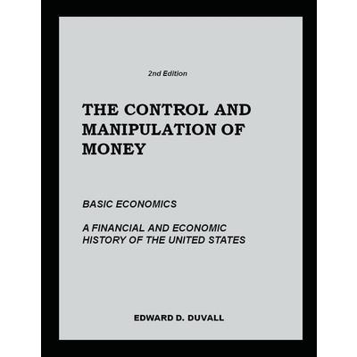 The Control and Manipulation of Money