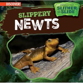 Slippery Newts