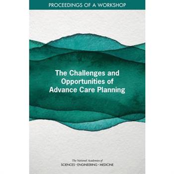 The Challenges and Opportunities of Advance Care Planning