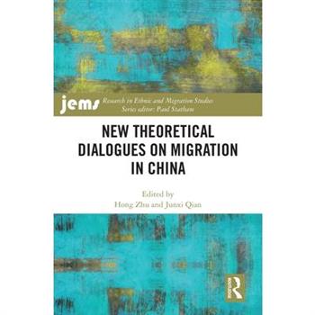 New Theoretical Dialogues on Migration in China