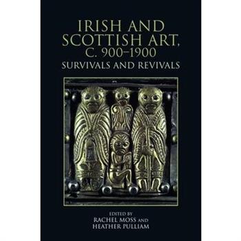 Irish and Scottish Art, C. 900-1900