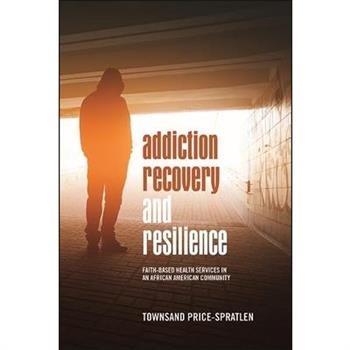 Addiction Recovery and Resilience