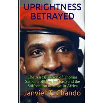 Uprightness Betrayed