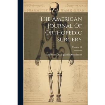 The American Journal Of Orthopedic Surgery; Volume 12