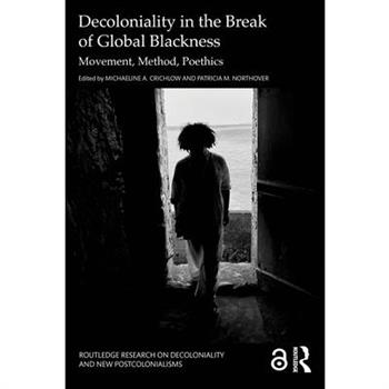 Decoloniality in the Break of Global Blackness