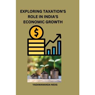 Exploring Taxation’s Role in India’s Economic Growth