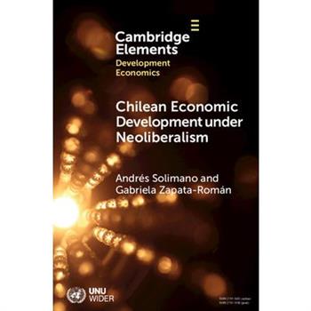 Chilean Economic Development Under Neoliberalism