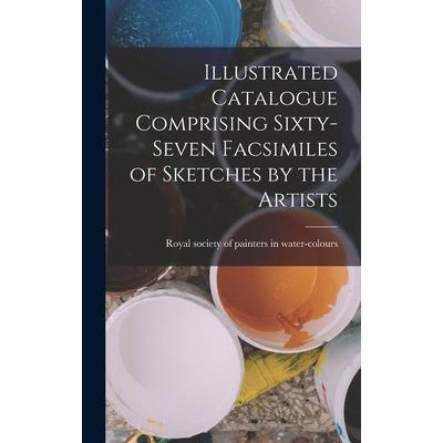 Illustrated Catalogue Comprising Sixty-Seven Facsimiles of Sketches by the Artists