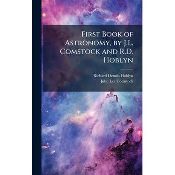 First Book of Astronomy, by J.L. Comstock and R.D. Hoblyn