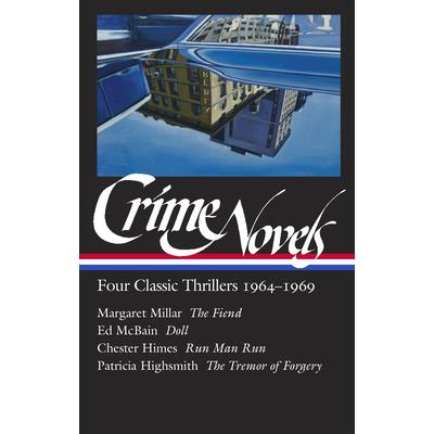 Crime Novels: Four Classic Thrillers 1964-1969 (Loa #371)
