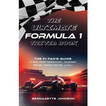 The Ultimate Formula 1 Trivia Book