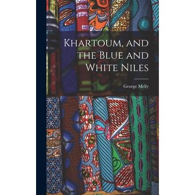 Khartoum, and the Blue and White Niles