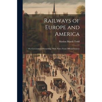 Railways of Europe and America