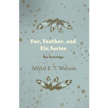 Fur, Feather, and Fin Series - The Partridge