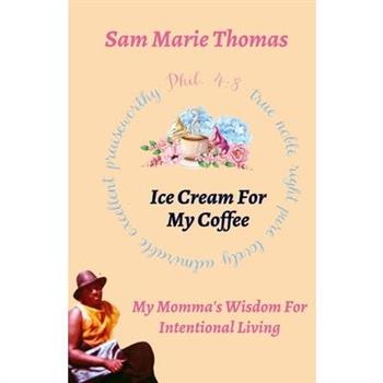 "Ice Cream for My Coffee"