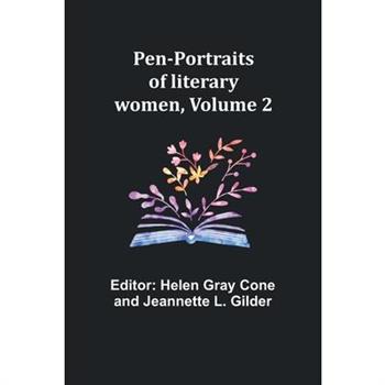 Pen-portraits of literary women, Volume 2