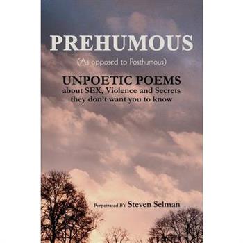 Prehumous As Opposed To Posthumous