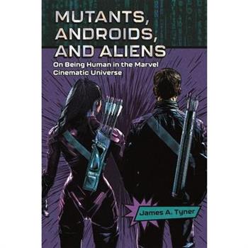 Mutants, Androids, and Aliens