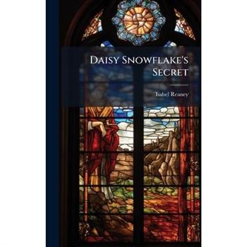 Daisy Snowflake’s Secret