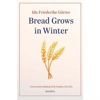 Bread Grows in Winter