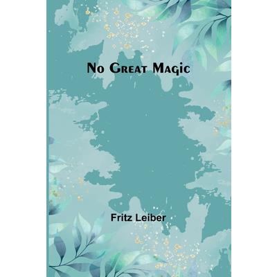 No Great Magic