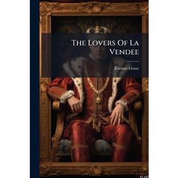 The Lovers Of La Vendee