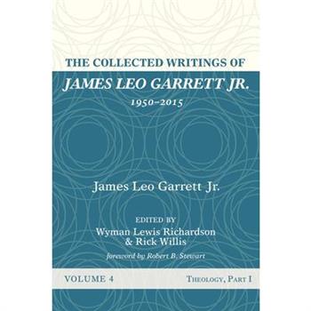 The Collected Writings of James Leo Garrett Jr., 1950-2015TheCollected Writings of James L