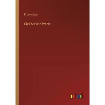 Civil Service Pr矇cis