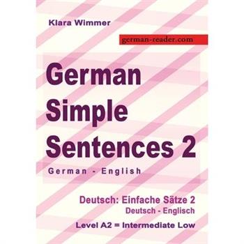 German Simple Sentences 2, German - English, Intermediate Low A2