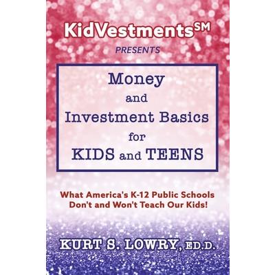 Kidvestments SM Presents... Money and Investment Basics for Kids and Teens