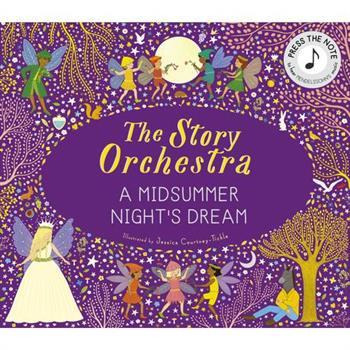 The Story Orchestra: A Midsummer Night's Dream