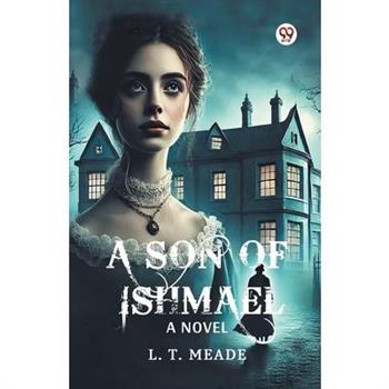 A Son Of Ishmael A Novel