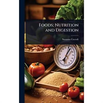 Foods; Nutrition and Digestion