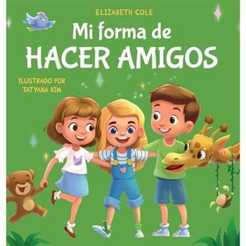 Mi forma de hacer amigos