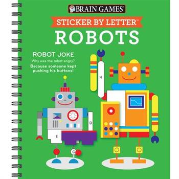 Brain Games - Sticker by Letter: Robots (Sticker Puzzles - Kids Activity Book)