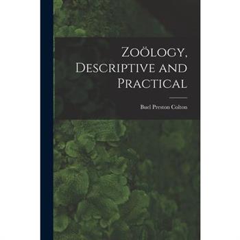Zo繹logy, Descriptive and Practical