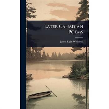 Later Canadian Poems